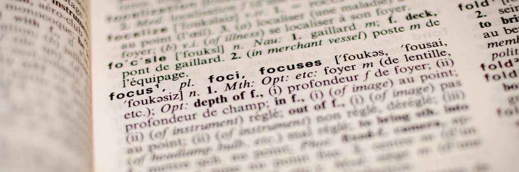 Dictionary definition of the word focus from the Eastern Michigan University Halle Library